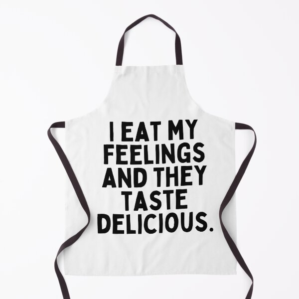 Item preview, I eat my feelings and they taste delicious. designed and sold by inspireartistry ⭐⭐⭐⭐⭐.