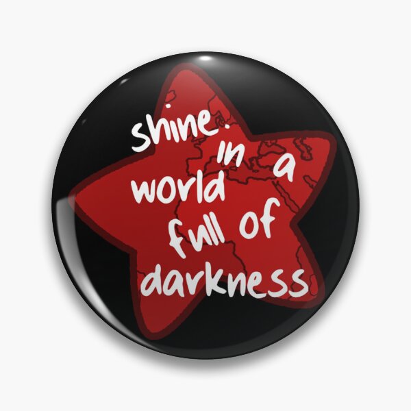 Item preview, shine in a world full of darkness designed and sold by Strofthewrld.