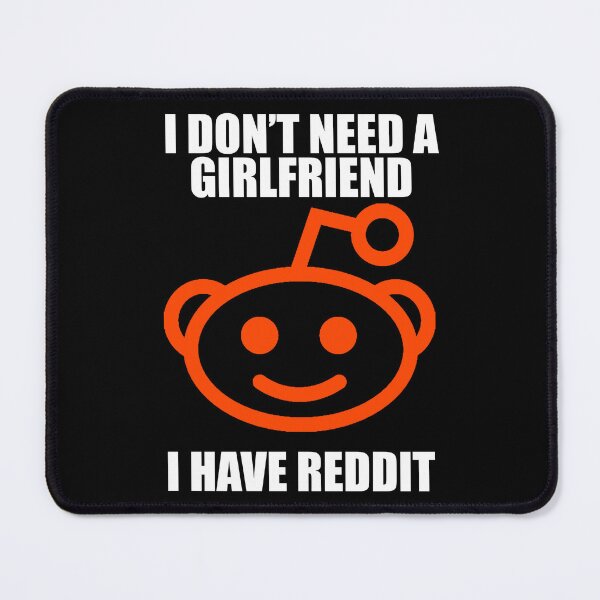 Artikelvorschau, Keine Freundin Reddit User T-Shirt entworfen und verkauft von KatyaDesigns.
