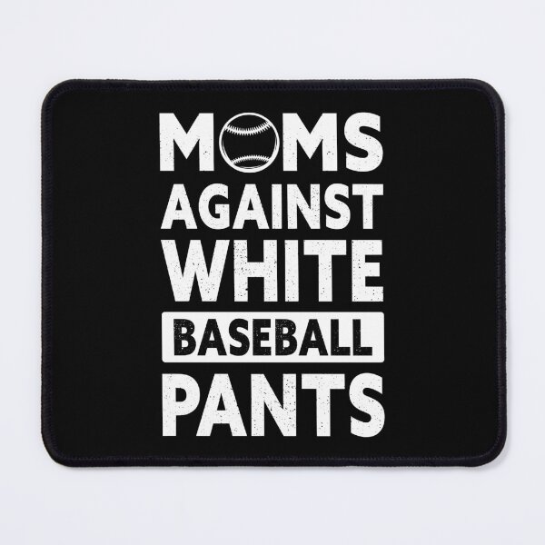 Item preview, Moms Against White Baseball Pants Funny Baseball Season Mom  designed and sold by SuperFashion.