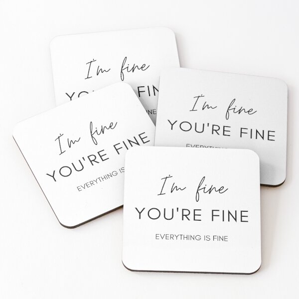 Item preview, I'm Fine You're Fine Everything Is Fine (BLACK PRINT) designed and sold by Krizelle Flores.
