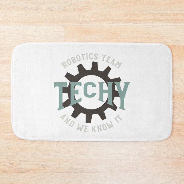 Item preview, Robotics Team Techy and We Know It designed and sold by whyitsme.