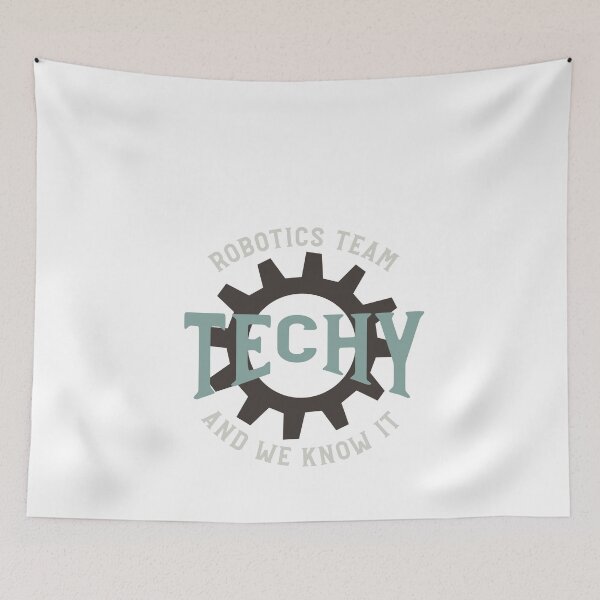 Item preview, Robotics Team Techy and We Know It designed and sold by whyitsme.