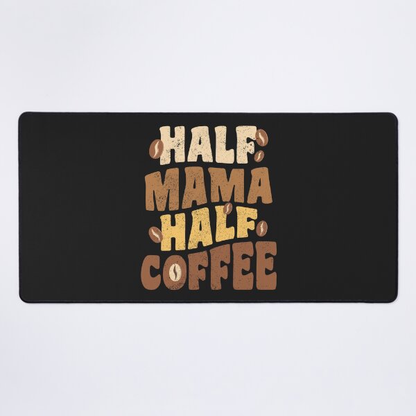 Item preview, Half Mama, Half Coffee Mother's Day Distressed Vintage designed and sold by MeowsAndMakes.