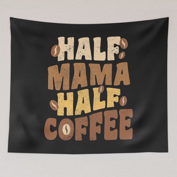 Item preview, Half Mama, Half Coffee Mother's Day Distressed Vintage designed and sold by MeowsAndMakes.