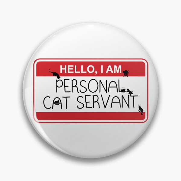 Item preview, Hello I am Personal Cat Servant designed and sold by chillaxcats.
