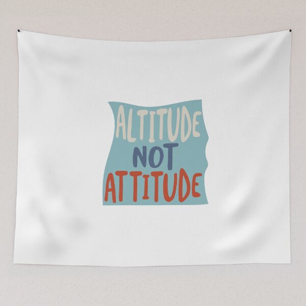 Item preview, Altitude Not Attitude designed and sold by whyitsme.