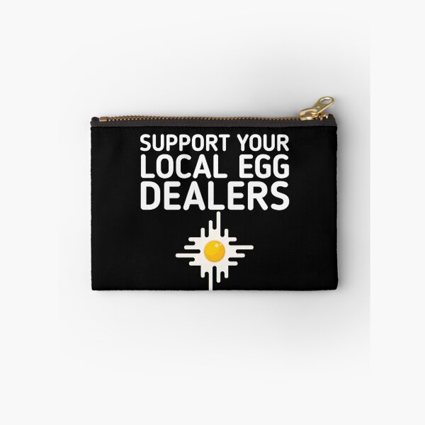 Item preview, Support Your local Egg Dealers  designed and sold by Oops! I Printed It.