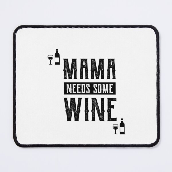 Item preview, Mama Needs Some Wine - Mother's Day Funny Gift designed and sold by DiogoCalheiros.