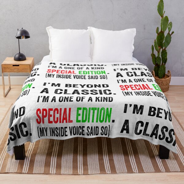 Item preview, I’m beyond a classic. I’m a one of a kind special edition. My inside voice said so.  designed and sold by TJHstudio.