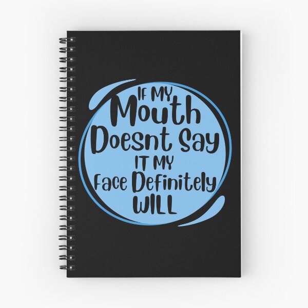 Item preview, If My Mouth Doesnt Say It My Face Definitely Will funny idea designed and sold by Nicet-shirt1.