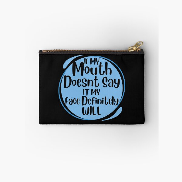 Item preview, If My Mouth Doesnt Say It My Face Definitely Will funny idea designed and sold by Nicet-shirt1.