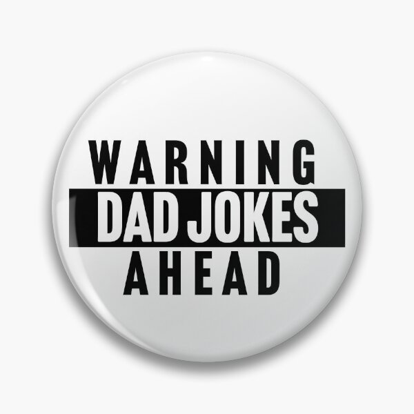 Item preview, Caution Dad Jokes Ahead Warning Father Detected  designed and sold by Karisdesignss.