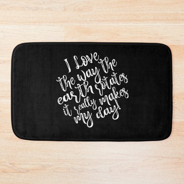 Item preview, Funny Astronomy Meme I love The Way The Earth Rotates designed and sold by MimsTees.