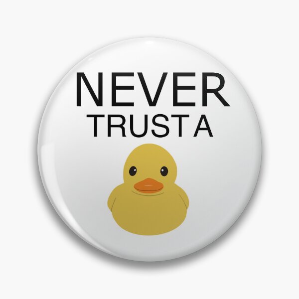 Item preview, Never Trust A Duck designed and sold by and-then-some.