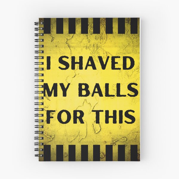 Item preview, I Shaved My Balls For This designed and sold by itzbart.