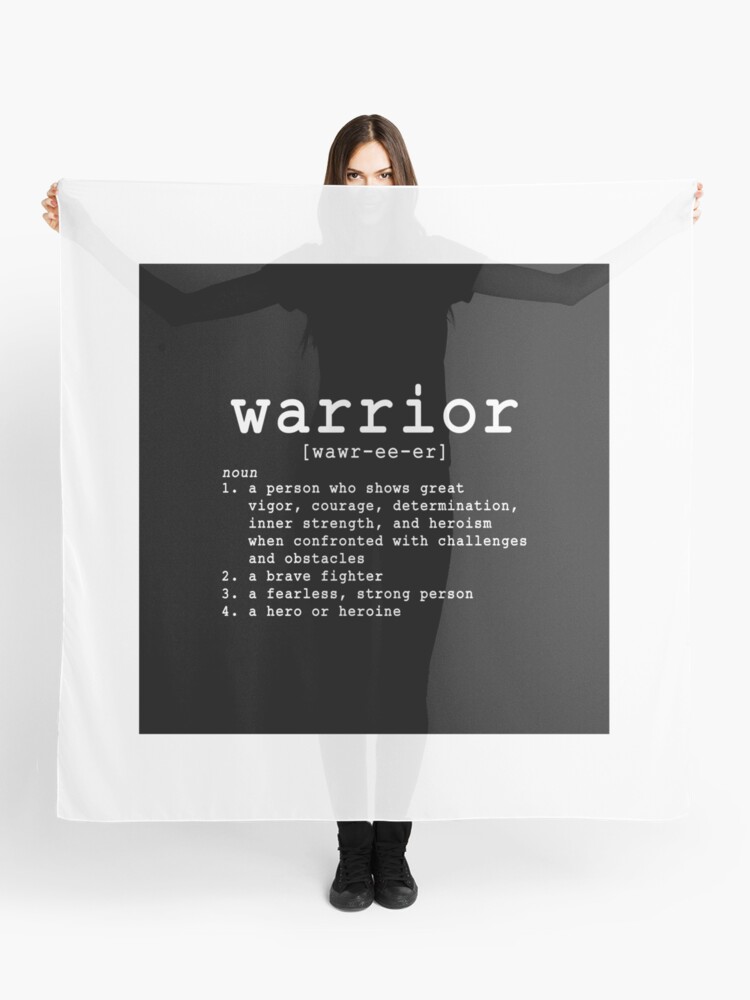 Definition Of A Warrior Scarf By Idmproject Redbubble