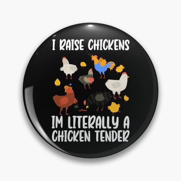 Item preview, I Raise Chickens Im Literally A Chicken Tender, funny chikens lover designed and sold by wasimedox.