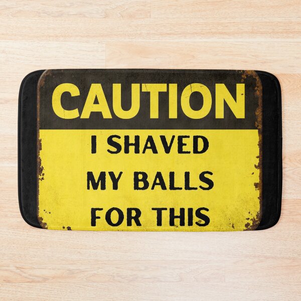 Item preview, I Shaved My Balls For This designed and sold by itzbart.