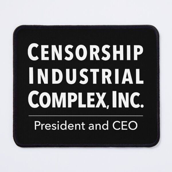 Item preview, Censorship Industrial Complex, Inc. designed and sold by twHistory.