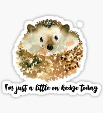 hedgehog puns on edge today Sticker