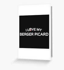 I Love My Berger Picard Greeting Card