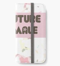 The Future is Female iPhone Wallet/Case/Skin