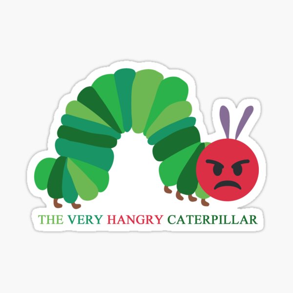 Artikel-Vorschau von HANGRY CATERPILLAR, designt und verkauft von SloganTees.