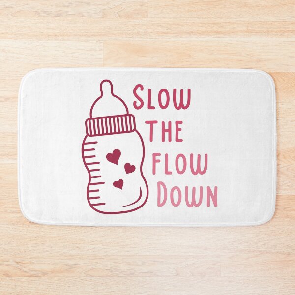Item preview, Slow the Flow Down Preemie Feeding SLP Humor designed and sold by Hear4theEars.