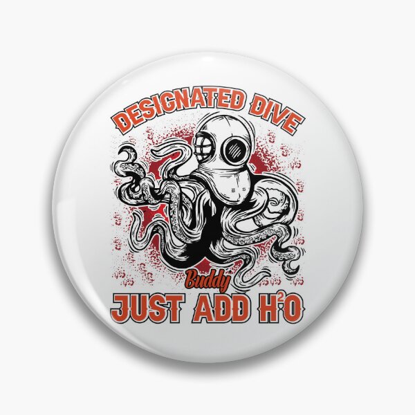 Item preview, Designated Dive Buddy Just Add H2O - Funny Gifts for Octopuses Lovers by FanityPrints designed and sold by FanityPrints.