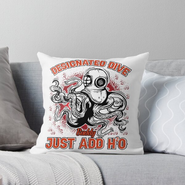 Item preview, Designated Dive Buddy Just Add H2O - Funny Gifts for Octopuses Lovers by FanityPrints designed and sold by FanityPrints.