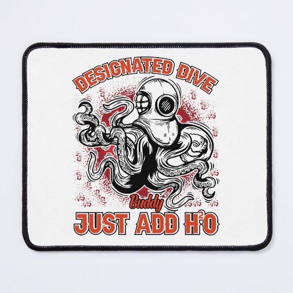Item preview, Designated Dive Buddy Just Add H2O - Funny Gifts for Octopuses Lovers by FanityPrints designed and sold by FanityPrints.