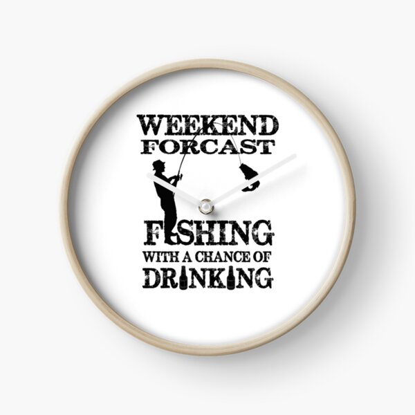 Item preview, Weekend Forecast - Fishing with a chance of drinking designed and sold by SpikeWear.