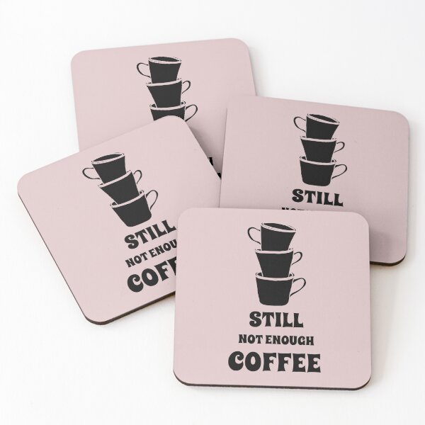 Item preview, coffee love, Still not enough coffee, aesthetic coffee addict slogan  designed and sold by MarJul.
