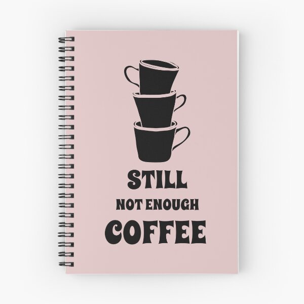 Item preview, coffee love, Still not enough coffee, aesthetic coffee addict slogan  designed and sold by MarJul.