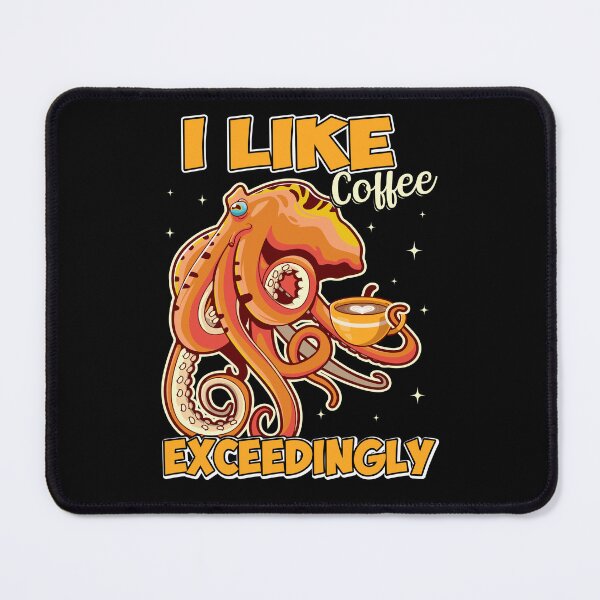 Item preview, I Like Coffee Exceedingly - Funny Gifts for Octopuses Lovers by FanityPrints designed and sold by FanityPrints.