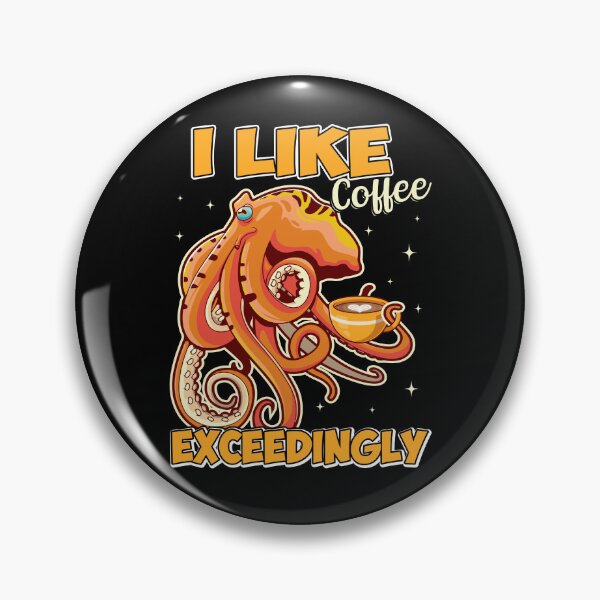 Item preview, I Like Coffee Exceedingly  - Funny Gifts for Octopuses Lovers by FanityPrints designed and sold by FanityPrints.