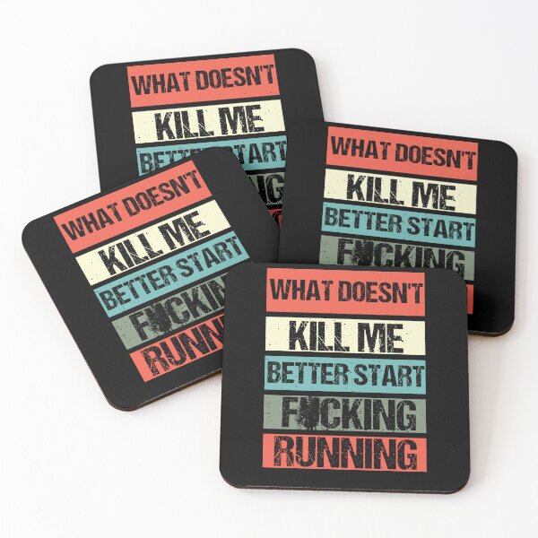 Item preview, What doesn't kill me better start F... running - Retro designed and sold by Georgy09.