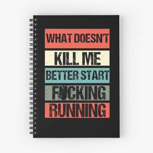 Item preview, What doesn't kill me better start F... running - Retro designed and sold by Georgy09.