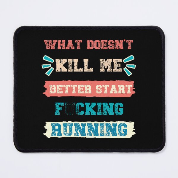 Item preview, What doesn't kill me better start F... running - Retro Vintage designed and sold by Georgy09.