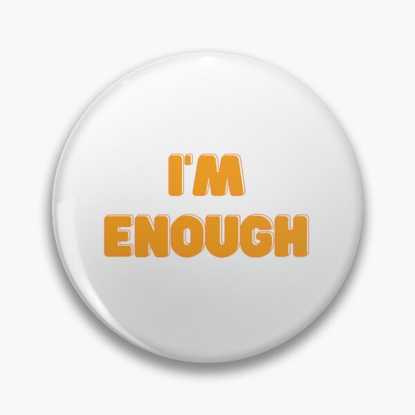 Item preview, 'I'm Enough' designed and sold by LivVisuals.