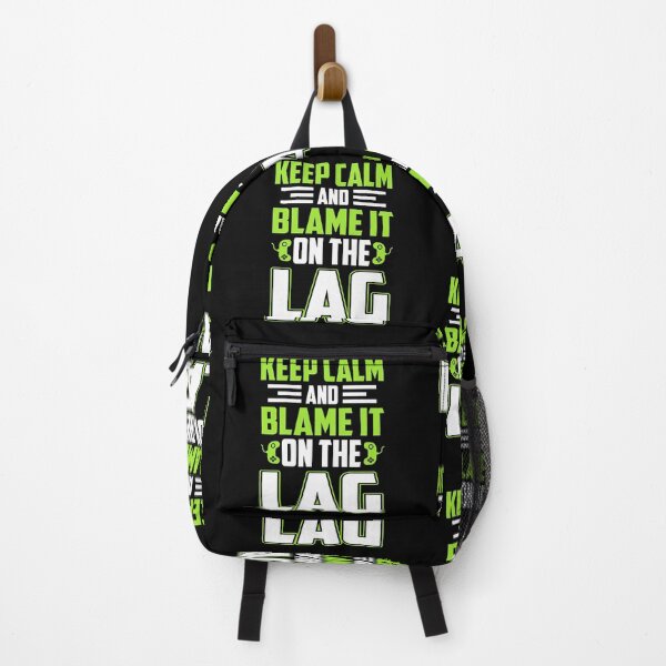 Item preview, Keep Calm And Blame It On The Lag designed and sold by Froyd Wess.