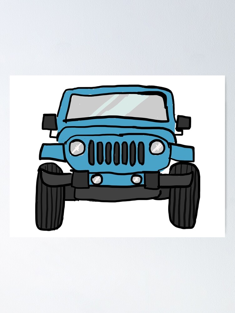 Cute Blue Jeep Drawing Poster By Baileymincer Redbubble