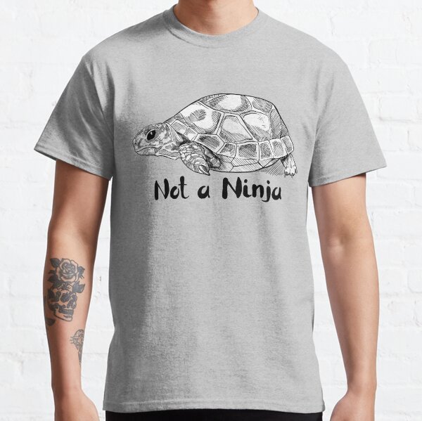 Not a Ninja Classic T-Shirt
