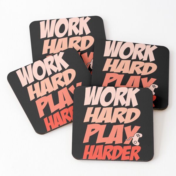 Item preview, Work Hard Play Harder designed and sold by Froyd Wess.