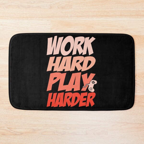 Item preview, Work Hard Play Harder designed and sold by Froyd Wess.