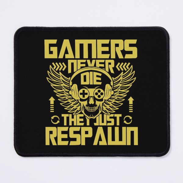 Item preview, Gamers Never Die They Just Respawn designed and sold by Froyd Wess.