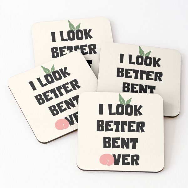 Item preview, I look better bent over designed and sold by stripedcarpet.
