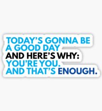 You're You, And That's Enough (DEAR EVAN HANSEN) Sticker