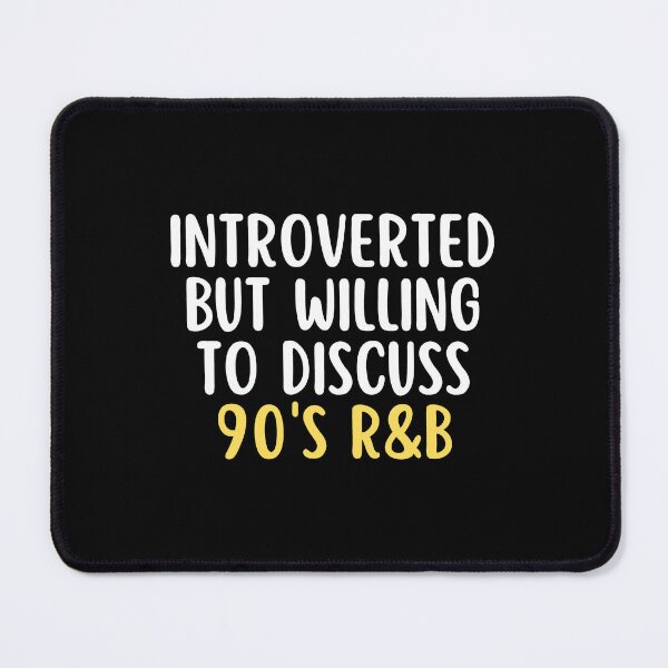 Item preview, Introverted But Willing To Discuss 90's R&B designed and sold by Supra Designs.